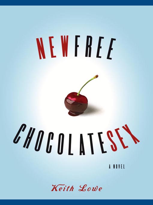 Upplýsingar um New Free Chocolate Sex eftir Keith Lowe - Biðlisti